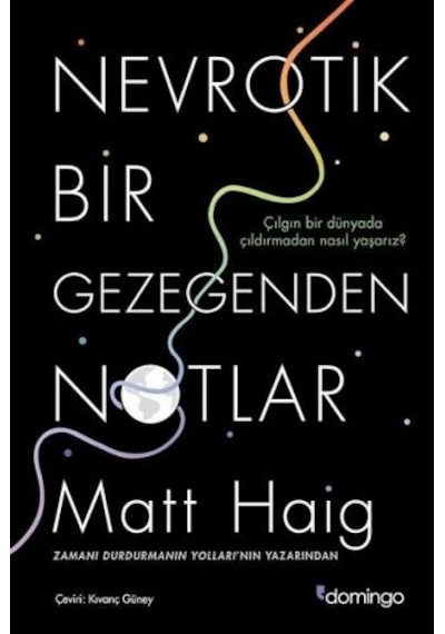 Nevrotik Bir Gezegenden Notlar - Matt  Haig - Domingo Yayınevi