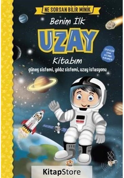 Ne Sorsan Bilir Minik - Benim Ilk Uzay Kitabım / M. Sacide Kafalı