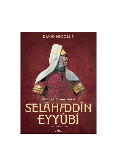 Selahaddin Eyyubi'nin Stratejileri Ve Tarihsel Etkileri