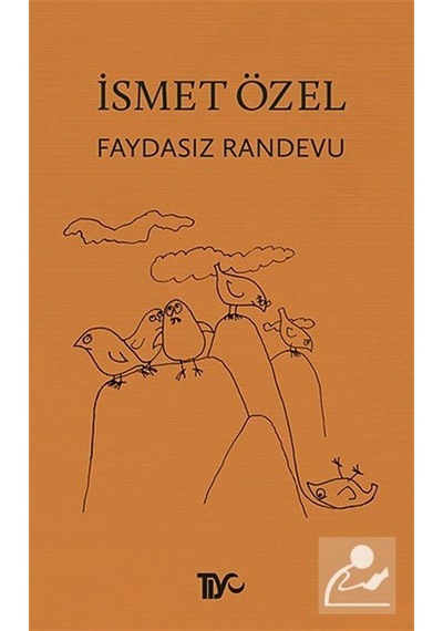 Faydasız Randevu / Ismet Özel