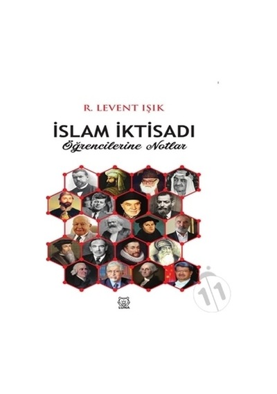 İslam İktisadi Öğrencilerine Notlar - R. Levent Işık - Luna Yayınları