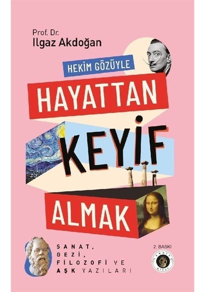 Hekim Gözüyle Hayattan Keyif Almak / Prof. Dr. Ilgaz Akdoğan