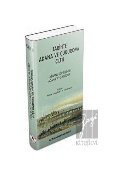 Tarihte Adana ve Çukurova Cilt  - 2 - Akademisyen Kitabevi