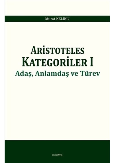 Aristoteles Kategoriler 1 - Adaş, Anlamdaş Ve Türev