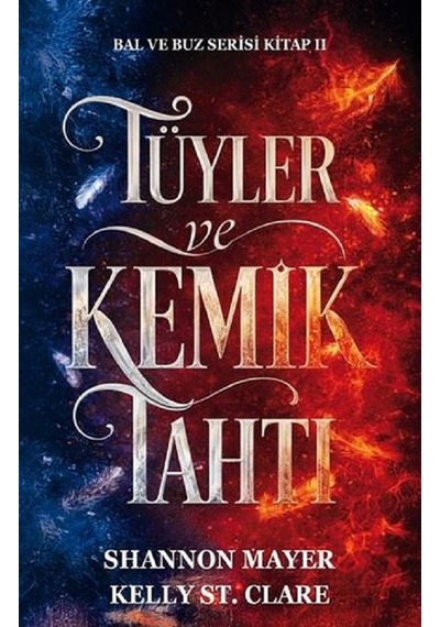 Bal Ve Buz Serisi / Fantastik Aşk, Büyü Ve Epik Macera Temalı Genç Yetişkin Fantasy Romance Kitap Seti 3 Kitap / Shannon Mayer / Kelly St. Clare