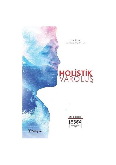 Holistik Varoluş - Fatih Elibol - Edisyon Kitap