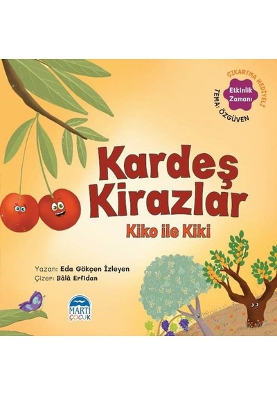 Kardeş Kirazlar Kiko ile Tilki - Sebzoti Kasabası - Eda Gökçen İzleyen - Martı Yayınları