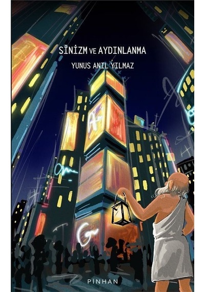 Sinizm ve Aydınlanma - Yunus Anıl Yılmaz - Pinhan Yayıncılık