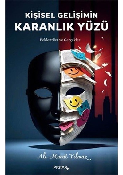 Kişisel Gelişimin Karanlık Yüzü / Ali Murat Yılmaz