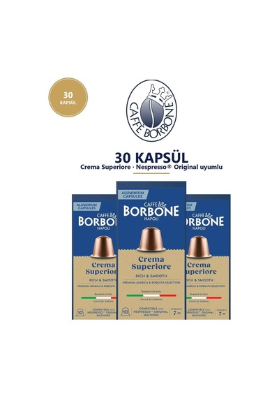 Caffe Borbone Crema Superiore 30'lu Nespresso Uyumlu Alüminyum Kapsül Kahve 3x10 Yumuşak İçim Tett 07/2027