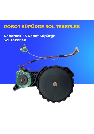 Roborock E5 Robot Süpürge Sol Tekerlek