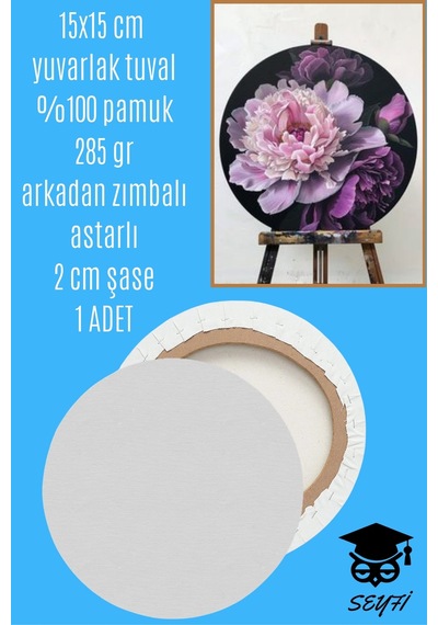 15x15 Cm Yuvarlak Tuval %100 Pamuk 285 Gr Arkadan Zımbalı Astarlı 2 Cm Şase 1 Adet