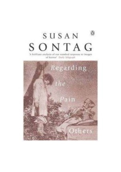 Regarding The Pain Of Others