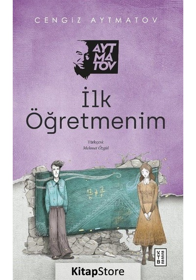 Kitapstore Ilk Öğretmenim / Cengiz Aytmatov