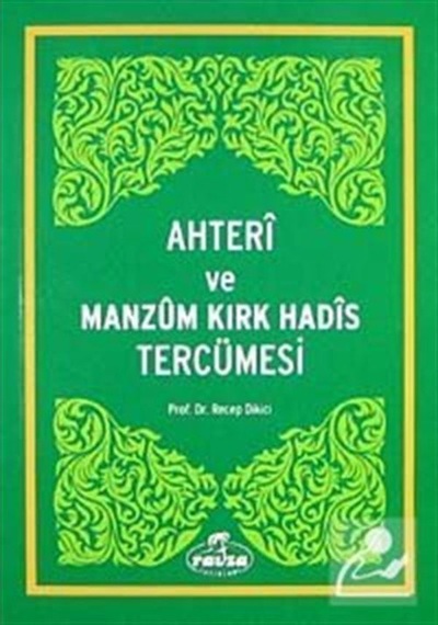 Ahteri ve Manzum Kırk Hadis Tercümesi - Recep Dikici - Ravza Yayınları