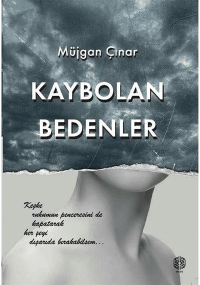 Kaybolan Bedenler / Müjgan Çınar