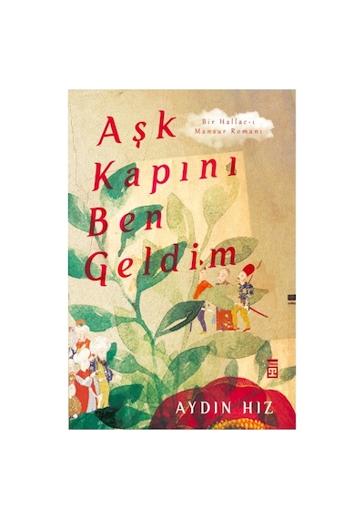 Aydın'dan Bir Hallac: Aşk Ve İnanç Üzerine Derin Bir Roman