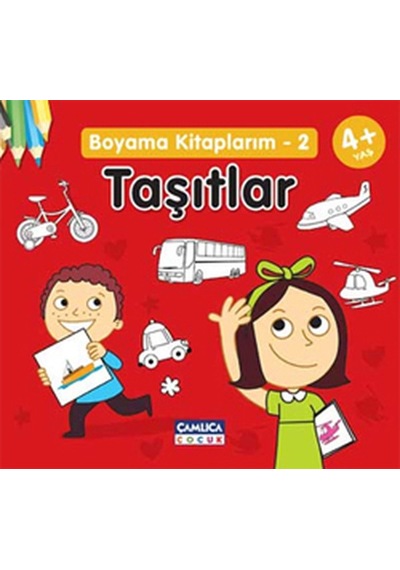 Taşıtlar Boyama Kitaplarım- 2- Çamlıca Çocuk Yayınları