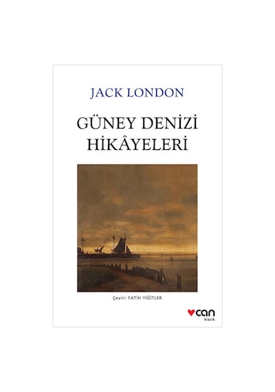 Güney Denizi Hikayeleri - Jack London - Can Yayınları