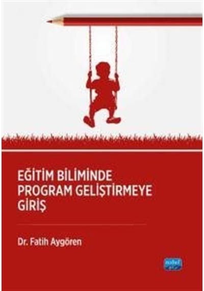 Eğitim Biliminde Program Geliştirmeğe Giriş / Dr. Fatih Aygören