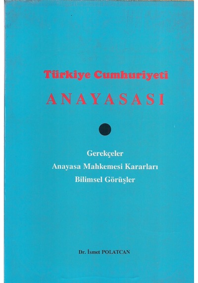 Türkiye Cumhuriyeti Anayasası - İsmet Polatcan