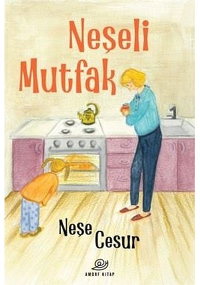 Neşeli Mutfak - Neşe Cesur - Amorf Kitap