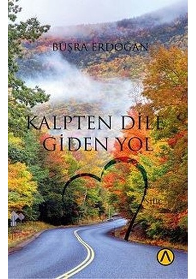 Kalpten Dile Giden Yol