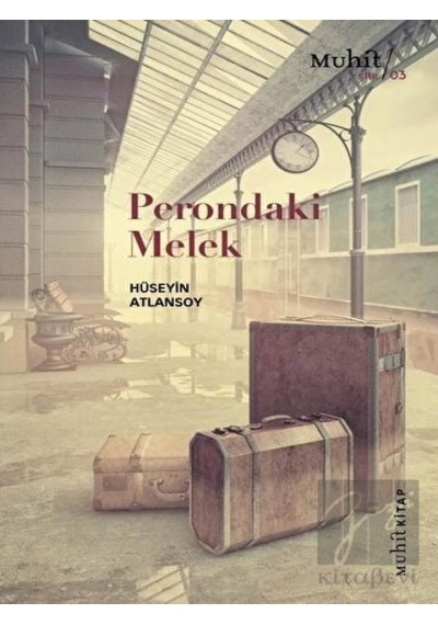 Perondaki Melek - Hüseyin Atlansoy - Muhit Kitap