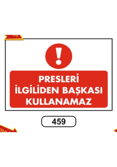 Presleri Ilgiliden Başkası Kullanamaz Uyarı Ikaz Levhası (501256206)