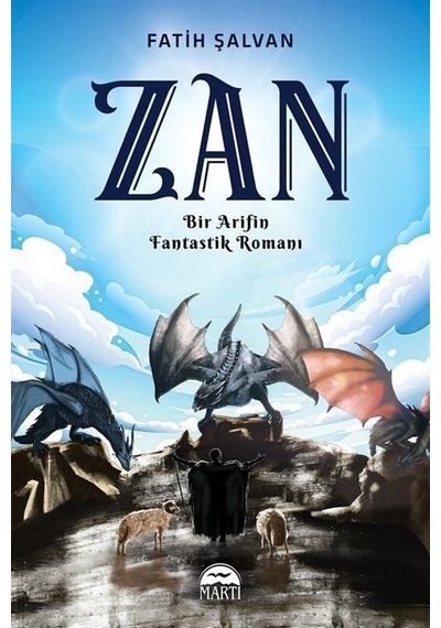 Zan - Bir Arifin Fantastik Romanı - Fatih Şalvan - Martı Yayınları