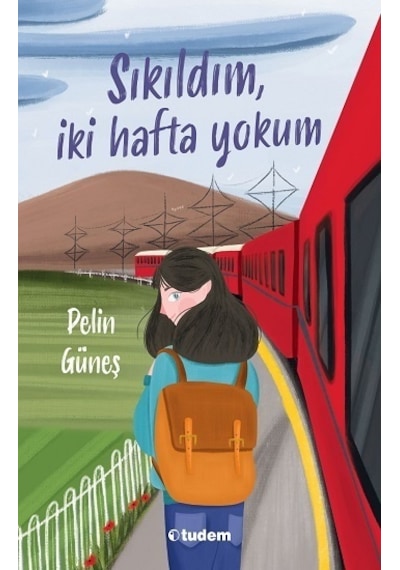 Sıkıldım İki Hafta Yokum - Pelin Güneş - Tudem Yayınları