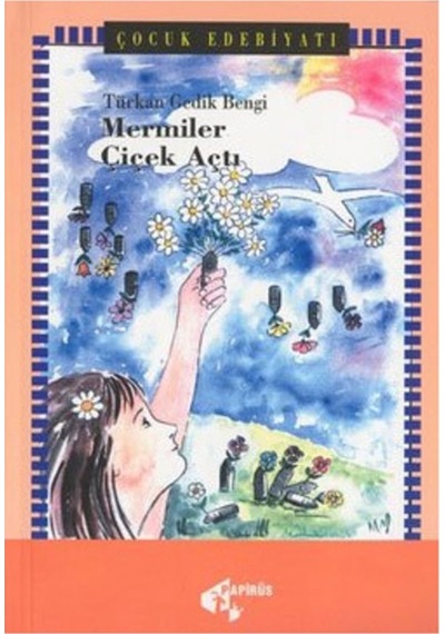 Mermiler Çiçek Açtı Türkan Bengi Papirüs Yay 9789758747504