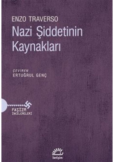 Nazi Şiddetinin Kaynakları / Enzo Traverso
