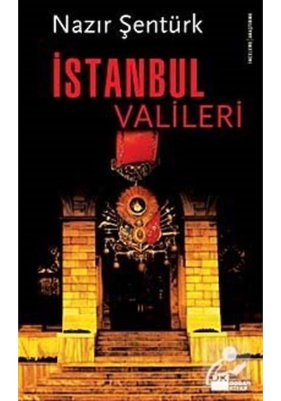 İstanbul Valileri - Nazır Şentürk - Doğan Kitap