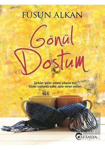 Gönül Dostum - Füsun Alkan - Eftalya Yayınları