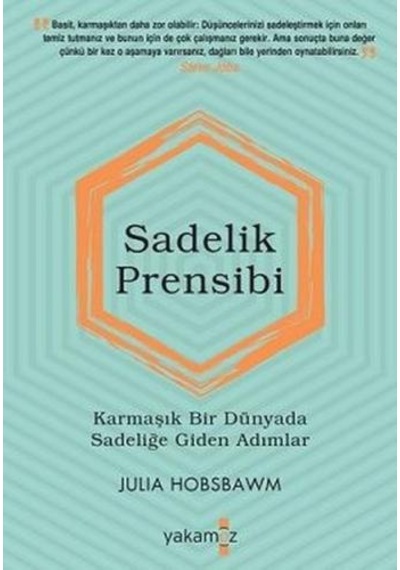 Sadelik Prensibi - Julia Hobsbawm - Yakamoz Yayınları