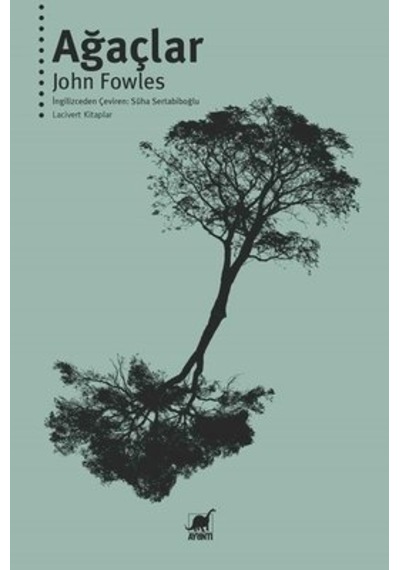 Ağaçlar - John Fowles - Ayrıntı Yayınları