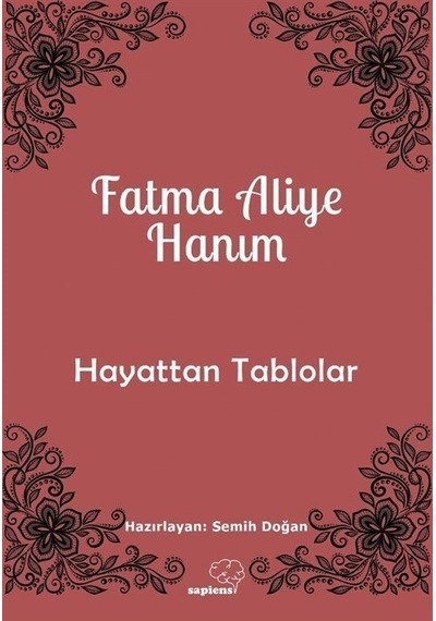 Hayattan Tablolar - Fatma Aliye Hanım - Sapiens