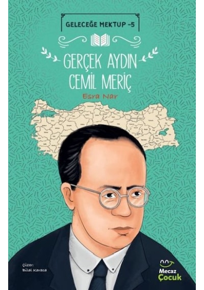 Geleceğe Mektup 5 - Gerçek Aydın Cemil Meriç - Yqbx-763904