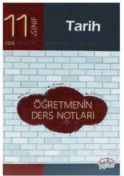 11.Sınıf Tarih Öğretmenin Ders Notları - Editör Yayınevi