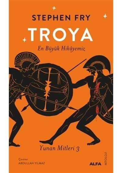 Troya En Büyük Hikayemiz / Yunan Mitleri 3 / Stephen Fry