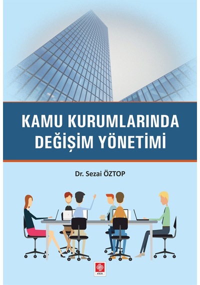 Kamu Kurumlarında Değişim Yönetimi- Ekin Basım Yayın