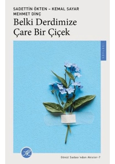 Belki Derdimize Çare Bir Çiçek - Ybve-835442