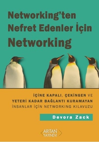 Networking'den Nefret Edenler için Networking - Süreyya Bursa -  Devora Zack - Arıtan Yayınevi