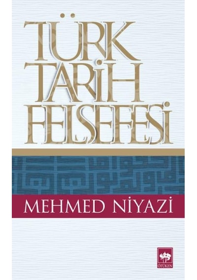 Türk Tarih Felsefesi - Ybve-657098