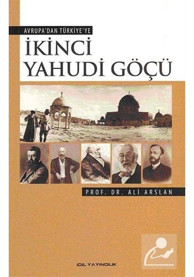 Avrupa'Dan Türkiye'Ye Ikinci Yahudi Göçü / Prof. Dr. Ali Arslan 9786059996006