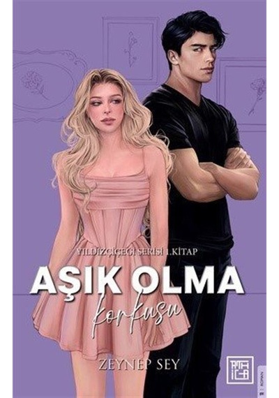 Aşık Olma Korkusu Ciltli / Yıldız Çiçeği Serisi 1. Kitap / Z...