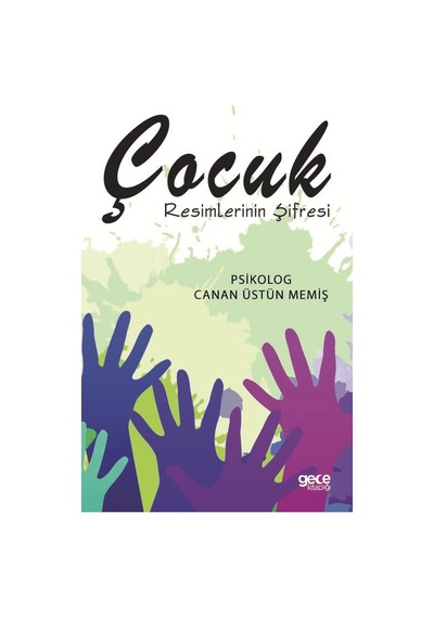 Çocuk Resimlerinin Şifresi - Canan Üstün Memiş - Gece Kitaplığı