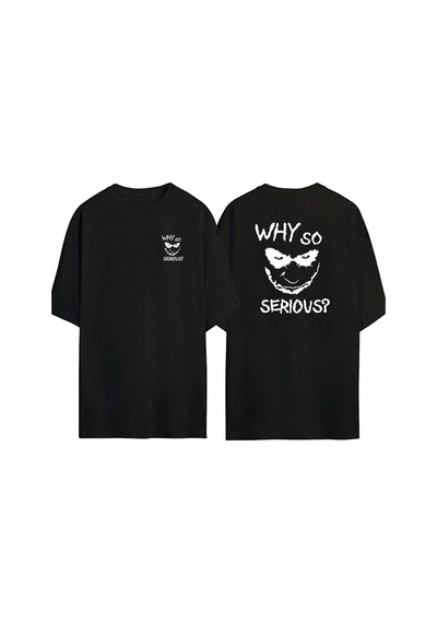 Thewert Unisex Why So Serıous Ön Arka Baskılı Sıyah Oversize T-shirt Siyah