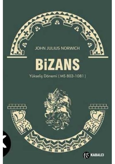 Bizans 2 - John Julius Norwich - Kabalcı Yayınevi